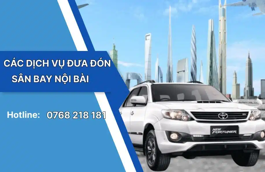 Các dịch vụ đưa đón sân bay Nội Bài